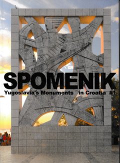 SPOMENIK  Yugoslavia's Mnuments in Croatia#1 の画像