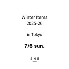 【東京会場来場アポイント】7/6(日) ご予約枠 Winter Items 2025-26 商品受注会 in Tokyoの画像