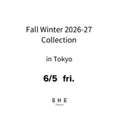 【東京会場来場アポイント】6/5(金) ご予約枠 Fall Winter 2026-27 Collection 商品受注会 in Tokyoの画像