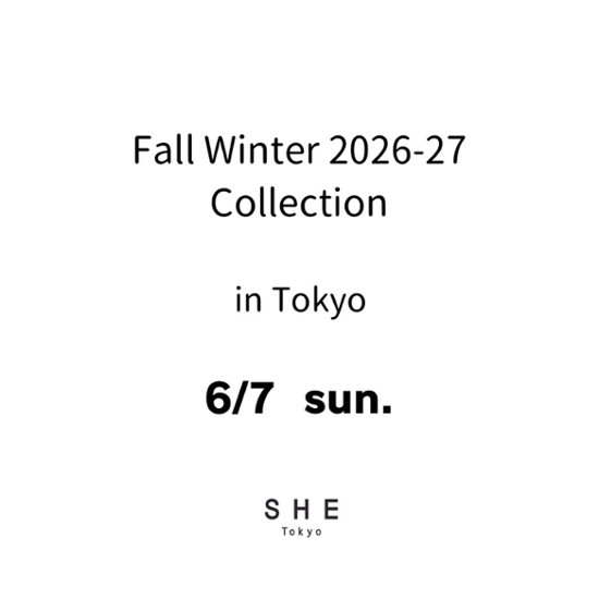 【東京会場来場アポイント】6/7(日) ご予約枠 Fall Winter 2026-27 Collection 商品受注会 in Tokyo画像