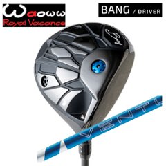 WAOWW(ワオ) BANG ドライバー 24 VENTUS BLUE ベンタスブルー フジクラ社製 日本仕様正規品 特注カスタムの画像