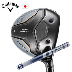 キャロウェイ QUANTUM MINI BUFFYフェアウェイウッド Diamana TB ディアマナ TB 三菱ケミカル Callaway 日本仕様 特注カスタム 2026年4月発売の画像