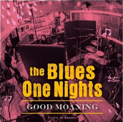 《New Album》　　　　「GOOD MOANING」　　　 The BLUES ONE NIGHTSの画像