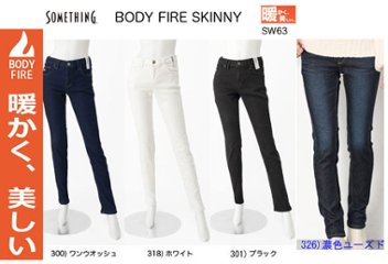 something　STANDARD SKINNY 裏起毛　 暖か　美し　Body Fire！  SW36   の画像