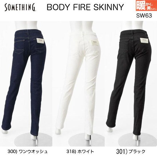 something　STANDARD SKINNY 裏起毛　 暖か　美し　Body Fire！  SW36   画像